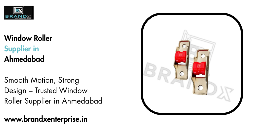 Window Roller Supplier in Ahmedabad