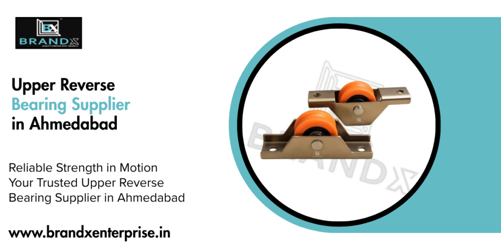 Upper Reverse Bearing Supplier in Ahmedabad