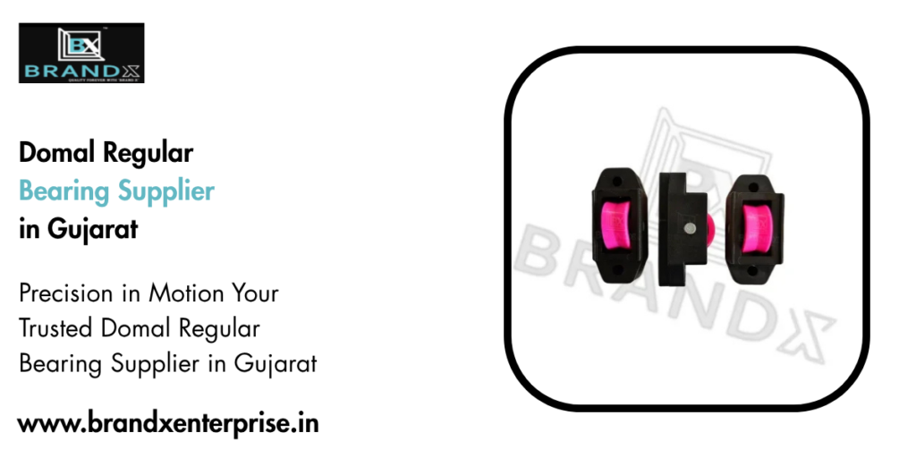 Domal Regular Bearing Supplier in Gujarat